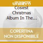Cosiest Christmas Album In The World Ever / Var (4 Cd) cd musicale