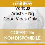 Various Artists - Nrj Good Vibes Only 2021 Vol.2