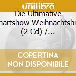 Die Ultimative Chartshow-Weihnachtshits (2 Cd) / Various cd