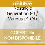 Nostalgie Generation 80 / Various (4 Cd) cd