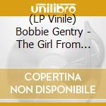 (LP Vinile) Bobbie Gentry - The Girl From Chickasaw County (Highlights From The Capitol Masters) (2 Lp) vinile