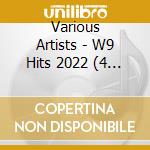 Various Artists - W9 Hits 2022 (4 Cd) cd