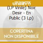 (LP Vinile) Noir Desir - En Public (3 Lp) lp vinile