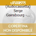 (Audiocassetta) Serge Gainsbourg - Best Of / Comme Un Boomerang cd musicale