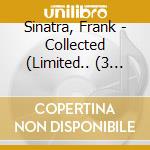 Sinatra, Frank - Collected (Limited.. (3 Cd) cd musicale