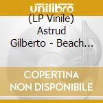(LP Vinile) Astrud Gilberto - Beach Samba (Limited Edition) lp vinile