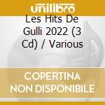 Les Hits De Gulli 2022 (3 Cd) / Various cd