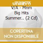 V/A - Mnm Big Hits Summer.. (2 Cd) cd