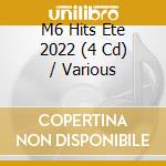 M6 Hits Ete 2022 (4 Cd) / Various cd
