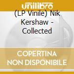 (LP Vinile) Nik Kershaw - Collected lp vinile