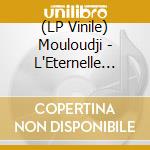 (LP Vinile) Mouloudji - L'Eternelle Romance vinile
