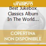 Best Jukebox Classics Album In The World Ever (The) / Various (3 Cd) cd