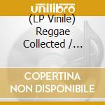 (LP Vinile) Reggae Collected / Various lp vinile