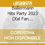 Ballermann Hits Party 2023 (Xxl Fan Edition) / Various (2 Cd) cd musicale