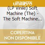 (LP Vinile) Soft Machine (The) - The Soft Machine (Limited Edition) vinile