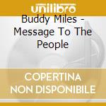 Buddy Miles - Message To The People cd