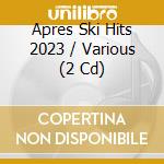 Apres Ski Hits 2023 / Various (2 Cd) cd