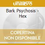 Bark Psychosis - Hex cd