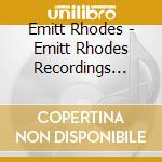 Emitt Rhodes - Emitt Rhodes Recordings 1969-1973 cd musicale