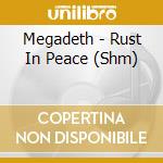 Megadeth - Rust In Peace (Shm) cd