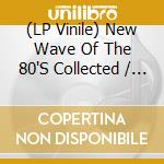(LP Vinile) New Wave Of The 80'S Collected / Various (2 Lp Coloured) lp vinile
