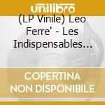 (LP Vinile) Leo Ferre' - Les Indispensables - Best Of (2 Lp) vinile