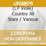 (LP Vinile) Country All Stars / Various vinile