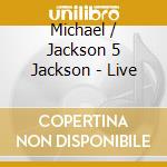 Michael / Jackson 5 Jackson - Live cd