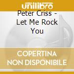Peter Criss - Let Me Rock You cd