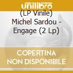 (LP Vinile) Michel Sardou - Engage (2 Lp) lp vinile