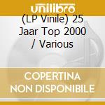(LP Vinile) 25 Jaar Top 2000 / Various vinile