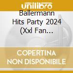 Ballermann Hits Party 2024 (Xxl Fan Edition) / Various (2 Cd) cd