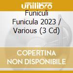 Funiculi Funicula 2023 / Various (3 Cd) cd