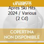 Apres Ski Hits 2024 / Various (2 Cd) cd