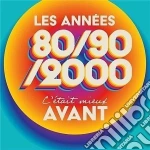C'etait Mieux Avant Les Annees 80-90-2000 / Various (3 Cd) cd