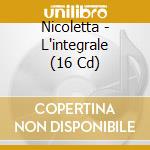 Nicoletta - L'integrale (16 Cd) cd musicale