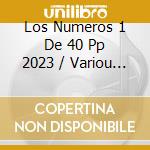 Los Numeros 1 De 40 Pp 2023 / Variou (2 Cd) cd