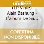 (LP Vinile) Alain Bashung - L'album De Sa Vie (2 Lp) lp vinile