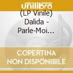 (LP Vinile) Dalida - Parle-Moi D'amour, Mon Amour lp vinile