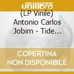 (LP Vinile) Antonio Carlos Jobim - Tide (Limited Edition) vinile