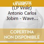 (LP Vinile) Antonio Carlos Jobim - Wave (Limited Edition) vinile