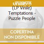 (LP Vinile) Temptations - Puzzle People vinile