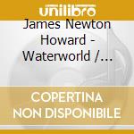 James Newton Howard - Waterworld / O.S.T. cd