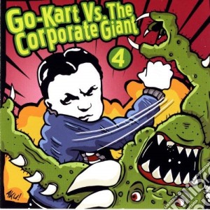 Go-Kart Vs. The Corporate Giant Vol.1 / Various cd musicale