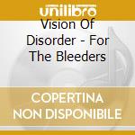 Vision Of Disorder - For The Bleeders cd