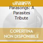 Parasongs: A Parasites Tribute cd