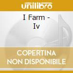I Farm - Iv cd