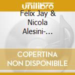 Felix Jay & Nicola Alesini- Hermetic cd