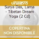 Surya Das, Lama - Tibetan Dream Yoga (2 Cd)