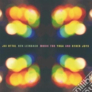 Jai Uttal - Music For Yoga And Other Joys cd musicale di Jai Uttal
